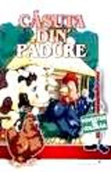 Casuta din padure