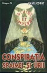 Conspiratia spaimei si a urii