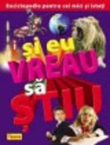 Si eu vreau sa stiu